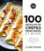 Les petits Marabout : 100 recettes crêpes pancakes et blinis
