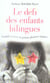 Le defi des enfants bilingues - grandir et vivre en parlant plusieurs langues
