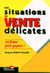 Les situations de vente delicates
