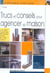 Trucs et conseils pour agencer sa maison