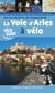 Sur Les Chemins De Compostelle : La Voie D'Arles A Velo