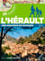 L'Hérault, une mosaïque de paysages - 26 balades
