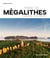 Terre de mégalithes : Carnac et les rives du Morbihan