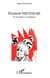 Elisabeth Nietzsche, de la sottise à la trahison