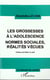 Les Grossesses à l'adolescence : NORMES SOCIALES, RÉALITES VÉCUES