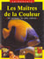 Les maitres de la couleur