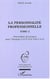 La personnalité professionnelle : Tome 2 - Orientation des jeunes avec l'Analyse C.G.P. et le Test C.G.P.