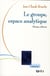Le groupe, espace analytique - clinique et théorie
