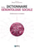 Dictionnaire thématique de gérontologie social - vieillesse et vieillissement