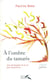 A l'ombre du tamaris - une philosophie de la vie pour aujourd'hui
