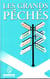Les Grands Péchés