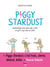 Piggy Stardust : confessions d'un père qui a fait ce qu'il a pu avec sa fille