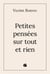 Petites pensées sur tout et rien