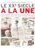 Le xxeme siecle a la une