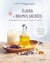 Élixirs et brumes sacrées : 40 recettes DIY pour mettre la magie en bouteille