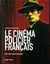 Le cinéma policier français - 100 films, 100 réalisateurs