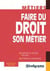 Faire du droit son métier