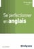 Se perfectionner en anglais