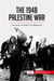 The 1948 Palestine War : The Launch of Conflict in the Middle East