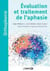 Évaluation et traitement de l'aphasie