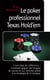Le poker professionnel texas hold'em