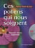 Ces pollens qui nous soignent - nouvelle édition augmentée