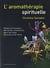 L'aromathérapie spirituelle