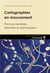 Cartographies en mouvement : Parcours sensible. Narration et participation