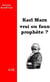 Karl marx, vrai ou faux prophète ?