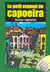 Le petit manuel de capoeira