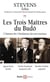 Les trois maîtres du budo : L'histoire des 3 fondateurs des arts martiaux