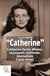 "Catherine" : Catherine Varlin-Winter, résistante, militante, journaliste (1925-2004)