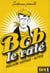 Bob le raté