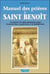 Manuel des prières à Saint Benoît - les prières puissantes pour la protection, la guérison et la bénédiction