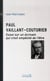 Paul Vaillant-Couturier - un écrivain qui s'est empêché de l'être