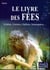 Le livre des fées : sylphes, gnomes, ondines, salamandres...