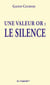 Une valeur or : le silence