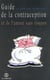 Guide de la contraception et de l'amour sans risques