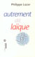 Autrement dit laique