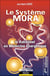 Le système MORA - le rationnel en médecine énergétique (4e édition)