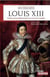 Louis XIII : Genèse rocambolesque d'un roi de l'ombre