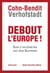 Debout l'Europe ! Suivi d'un entretien avec Jean Quatremer