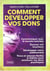 COMMENT DEVELOPPER VOS DONS