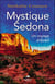 Mystique sedona : Un voyage d'éveil