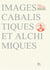 Images cabalistiques et alchimiques