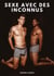 Sexe avec des Inconnus : Histoires Érotiques Gay de Sexe Explicite