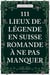 111 Lieux de légende en Suisse romande à ne pas manquer