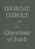 Djordje ozbolt questions of faith