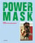 Powermask - the power of masks
