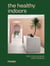 The healthy indoors new challenges, new designs